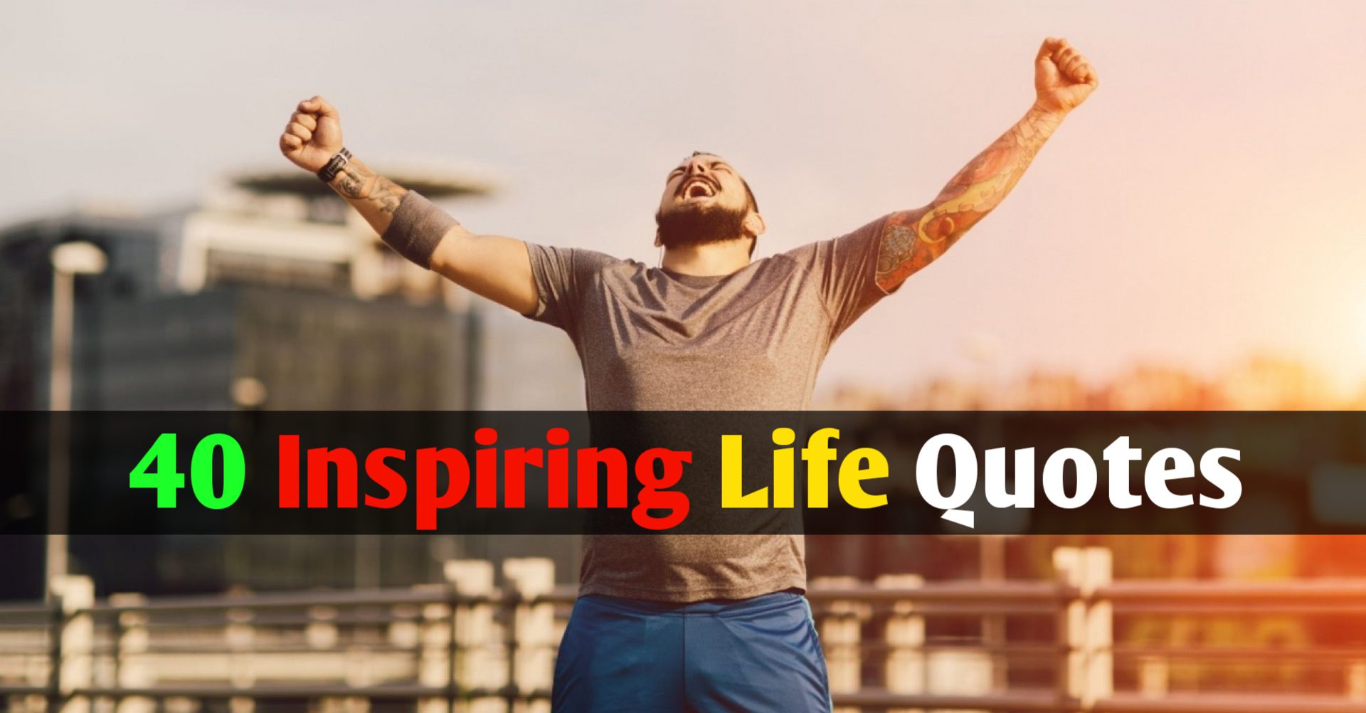 40 Inspiring Life Quotes to Brighten Your Day and Strengthen Your Spirit